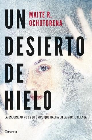 Un desierto de hielo | 9788408267935 | R. Ochotorena, Maite | Librería Castillón - Comprar libros online Aragón, Barbastro