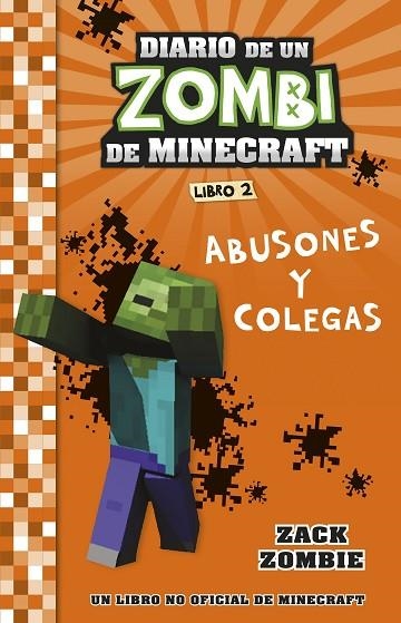 Minecraft. Diario de un Zombi de Minecraft. Abusones y colegas | 9788408268048 | Zack Zombie | Librería Castillón - Comprar libros online Aragón, Barbastro