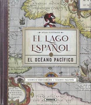 El lago español. El océano Pacífico | 9788467792812 | Bergamino, Giorgio ; Palitta, Gianni | Librería Castillón - Comprar libros online Aragón, Barbastro