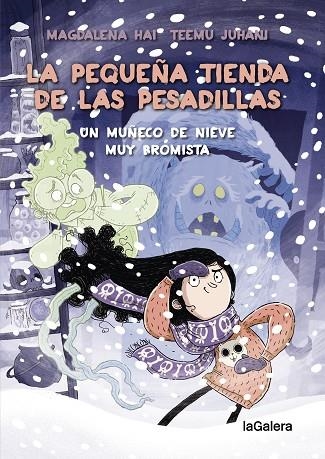 La pequeña tienda de las pesadillas 3. Un muñeco de nieve muy bromista | 9788424673956 | HALONEN, ANNE-MARI MAGDALENA | Librería Castillón - Comprar libros online Aragón, Barbastro