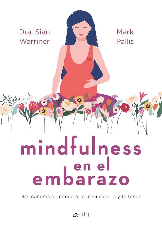 Mindfulness en el embarazo | 9788408267980 | Warriner, Sian / Pallis, Mark | Librería Castillón - Comprar libros online Aragón, Barbastro