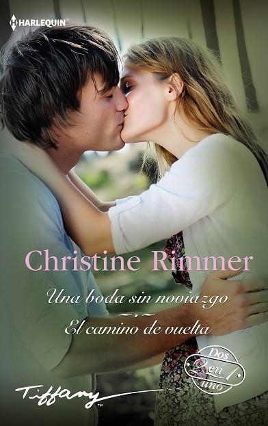 Una boda sin noviazgo; El camino de vuelta | 9788411415705 | Rimmer, Christine | Librería Castillón - Comprar libros online Aragón, Barbastro