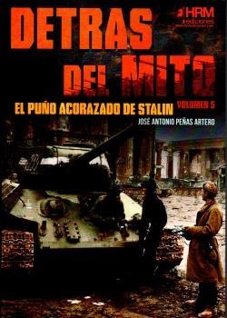 DETRAS DEL MITO PUÑO ACORAZADO DE STALIN | 9788417859640 | JOSÉ ANTONIO PEÑAS ARTERO | Librería Castillón - Comprar libros online Aragón, Barbastro