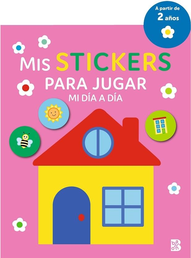 MIS STICKERS PARA JUGAR - MI DÍA A DÍA | 9789403232218 | BALLON | Librería Castillón - Comprar libros online Aragón, Barbastro