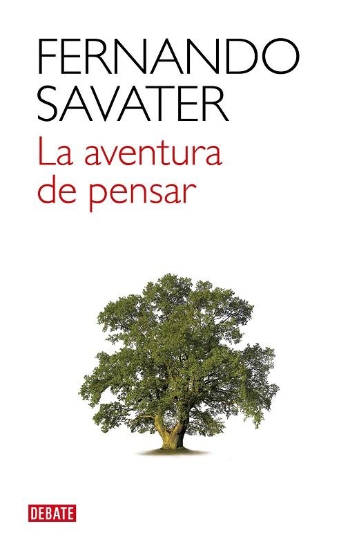 La aventura de pensar | 9788419399854 | Fernando Savater | Librería Castillón - Comprar libros online Aragón, Barbastro