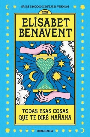 Todas esas cosas que te diré mañana | 9788466370554 | Elísabet Benavent | Librería Castillón - Comprar libros online Aragón, Barbastro