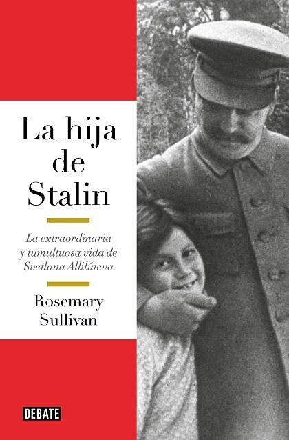 La hija de Stalin | 9788419399670 | Rosemary Sullivan | Librería Castillón - Comprar libros online Aragón, Barbastro