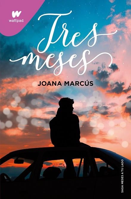 Tres meses (Meses a tu lado 3) | 9788418798849 | Joana Marcús | Librería Castillón - Comprar libros online Aragón, Barbastro