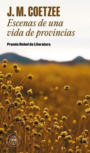 Escenas de una vida de provincias | 9788439742067 | J.M. Coetzee | Librería Castillón - Comprar libros online Aragón, Barbastro