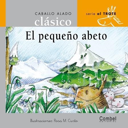 PEQUEÑO ABETO - CABALLO ALADO | 9788478648634 | CURTO, ROSA MARIA (1951- ) | Librería Castillón - Comprar libros online Aragón, Barbastro