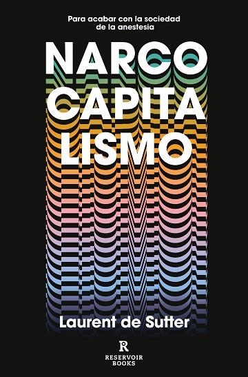 Narcocapitalismo | 9788417910853 | Laurent De Sutter | Librería Castillón - Comprar libros online Aragón, Barbastro