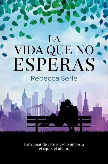 La vida que no esperas | 9788466669351 | Rebecca Serle | Librería Castillón - Comprar libros online Aragón, Barbastro