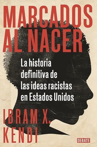 Marcados al nacer | 9788418006135 | Ibram X. Kendi | Librería Castillón - Comprar libros online Aragón, Barbastro