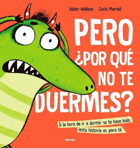 Pero ¿por qué no te duermes? | 9788427233638 | Adam Wallace | Librería Castillón - Comprar libros online Aragón, Barbastro