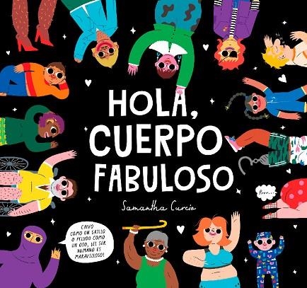 Hola, cuerpo fabuloso | 9788448864569 | Samantha Curcio | Librería Castillón - Comprar libros online Aragón, Barbastro