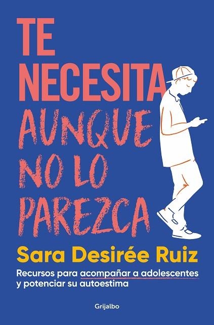 Te necesita aunque no lo parezca | 9788425363344 | Sara Desirée Ruiz | Librería Castillón - Comprar libros online Aragón, Barbastro