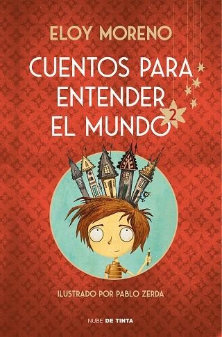 Cuentos para entender el mundo 2 (edición ilustrada con contenido extra) | 9788417605926 | Eloy Moreno | Librería Castillón - Comprar libros online Aragón, Barbastro