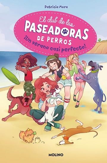 El club de las paseadoras de perros 2. ¡Un verano casi perfecto! | 9788427299986 | Patricia Mora | Librería Castillón - Comprar libros online Aragón, Barbastro