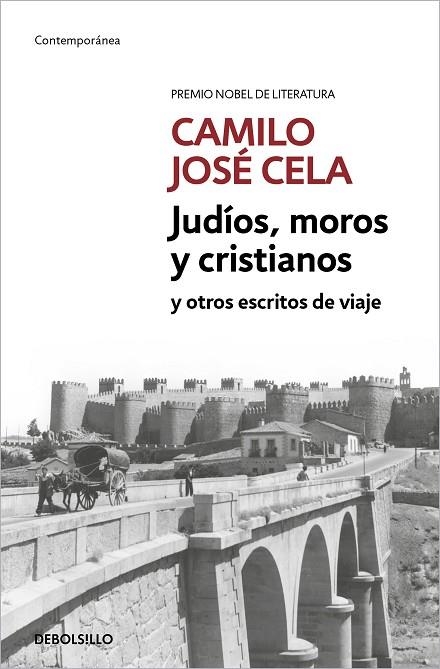 Judíos, moros y cristianos y otros escritos de viaje | 9788466342469 | Camilo José Cela | Librería Castillón - Comprar libros online Aragón, Barbastro