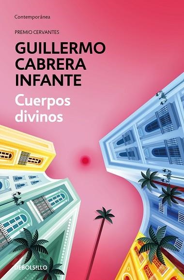 Cuerpos divinos | 9788466355940 | Guillermo Cabrera Infante | Librería Castillón - Comprar libros online Aragón, Barbastro