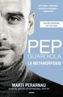 Pep Guardiola. La metamorfosis. Edición 10º aniversario | 9788412288544 | Martí Perarnau | Librería Castillón - Comprar libros online Aragón, Barbastro