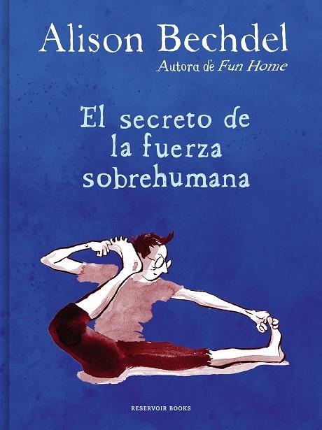 El secreto de la fuerza sobrehumana | 9788418052125 | Alison Bechdel | Librería Castillón - Comprar libros online Aragón, Barbastro