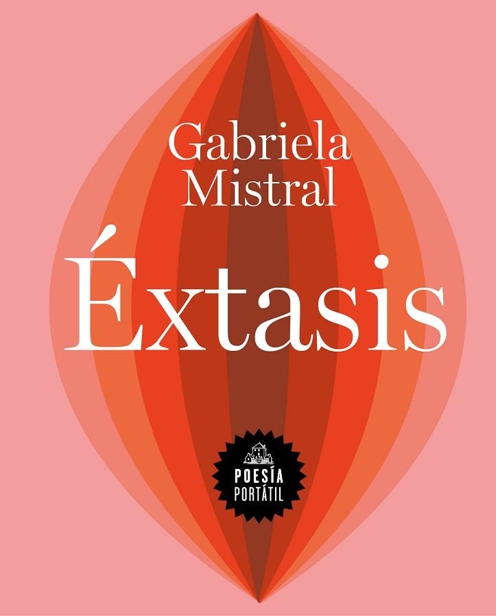 Éxtasis | 9788439738541 | Gabriela Mistral | Librería Castillón - Comprar libros online Aragón, Barbastro