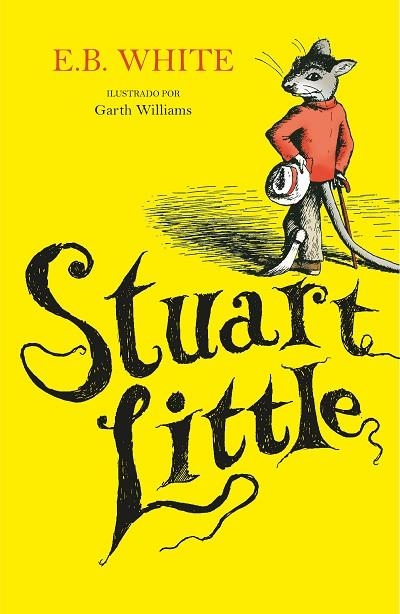 Stuart Little (ilustrado por Garth Williams) | 9788420453170 | E.B. White | Librería Castillón - Comprar libros online Aragón, Barbastro