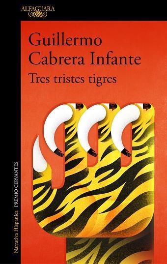 Tres tristes tigres | 9788420451466 | Guillermo Cabrera Infante | Librería Castillón - Comprar libros online Aragón, Barbastro