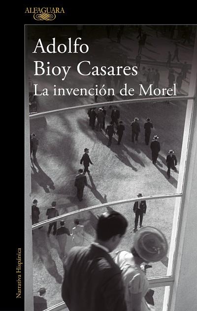 La invención de Morel (edición definitiva) | 9788420462905 | Adolfo Bioy Casares | Librería Castillón - Comprar libros online Aragón, Barbastro