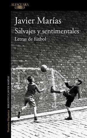 Salvajes y sentimentales | 9788420475738 | Javier Marías | Librería Castillón - Comprar libros online Aragón, Barbastro