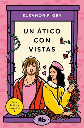 Un ático con vistas (Juntos y revueltos 1) | 9788413145860 | Eleanor Rigby | Librería Castillón - Comprar libros online Aragón, Barbastro