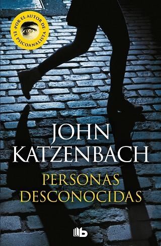 Personas desconocidas | 9788413147062 | John Katzenbach | Librería Castillón - Comprar libros online Aragón, Barbastro