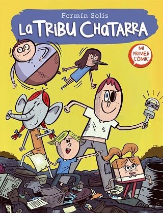 La tribu chatarra (La tribu chatarra 1) | 9788448857592 | Fermín Solís | Librería Castillón - Comprar libros online Aragón, Barbastro