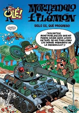 El siglo XX, ¡qué progreso! (Olé! Mortadelo 152) | 9788402426833 | Francisco Ibáñez | Librería Castillón - Comprar libros online Aragón, Barbastro