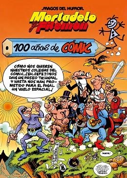 Mortadelo y Filemón. 100 años de cómic (Magos del Humor 67) | 9788402427373 | Francisco Ibáñez | Librería Castillón - Comprar libros online Aragón, Barbastro