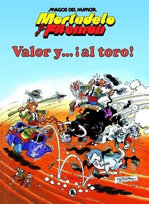 Mortadelo y Filemón. Valor y... ¡Al toro! (Magos del Humor 5) | 9788402427625 | Francisco Ibáñez | Librería Castillón - Comprar libros online Aragón, Barbastro