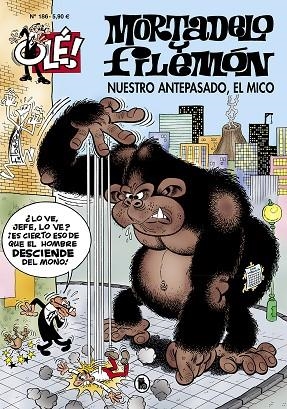 Nuestro antepasado, el mico (Olé! Mortadelo 186) | 9788402425386 | Francisco Ibáñez | Librería Castillón - Comprar libros online Aragón, Barbastro