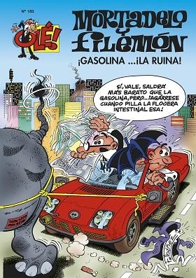 Gasolina... ¡la ruina! (Olé! Mortadelo 183) | 9788402425416 | Francisco Ibáñez | Librería Castillón - Comprar libros online Aragón, Barbastro