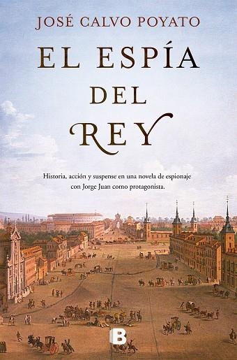 El espía del Rey | 9788466672368 | José Calvo Poyato | Librería Castillón - Comprar libros online Aragón, Barbastro