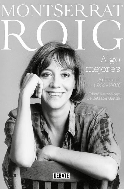 Algo mejores | 9788418006623 | Montserrat Roig | Librería Castillón - Comprar libros online Aragón, Barbastro