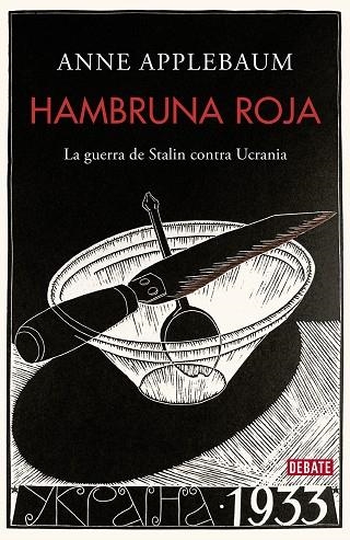 Hambruna roja | 9788418967245 | Anne Applebaum | Librería Castillón - Comprar libros online Aragón, Barbastro