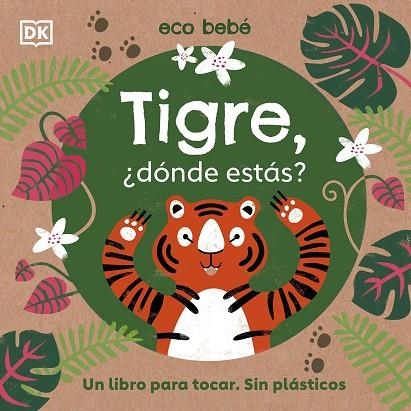 Tigre, ¿dónde estás? | 9780241507766 | DK | Librería Castillón - Comprar libros online Aragón, Barbastro