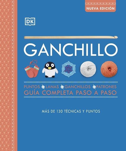 Ganchillo. Guía completa paso a paso (nueva edición) | 9780241595121 | DK | Librería Castillón - Comprar libros online Aragón, Barbastro