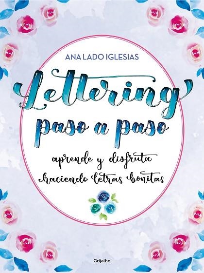 Lettering paso a paso | 9788418055447 | Ana Lado Iglesias | Librería Castillón - Comprar libros online Aragón, Barbastro