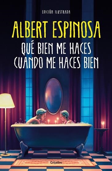 Qué bien me haces cuando me haces bien | 9788425363320 | Albert Espinosa | Librería Castillón - Comprar libros online Aragón, Barbastro