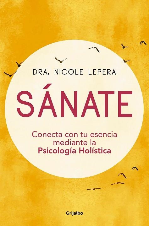 Sánate | 9788425359354 | Nicole LePera | Librería Castillón - Comprar libros online Aragón, Barbastro