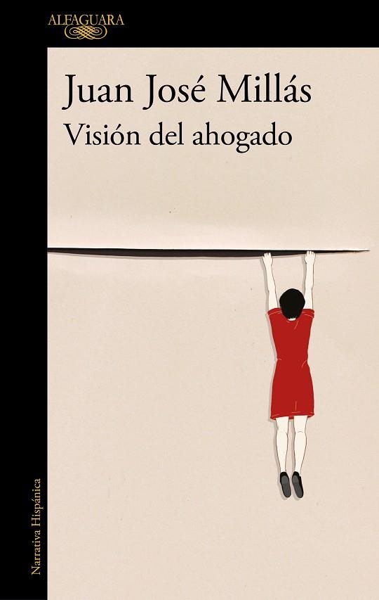 Visión del ahogado | 9788420463384 | Juan José Millás | Librería Castillón - Comprar libros online Aragón, Barbastro