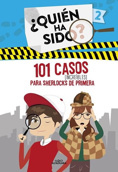 101 casos increíbles para Sherlocks de primera (Serie ¿Quién ha sido? 2) | 9788420459318 | Varios autores | Librería Castillón - Comprar libros online Aragón, Barbastro