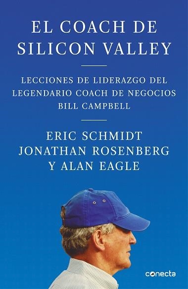 El coach de Silicon Valley | 9788416883950 | Alan Eagle Jonathan Rosenberg Eric Schmidt | Librería Castillón - Comprar libros online Aragón, Barbastro